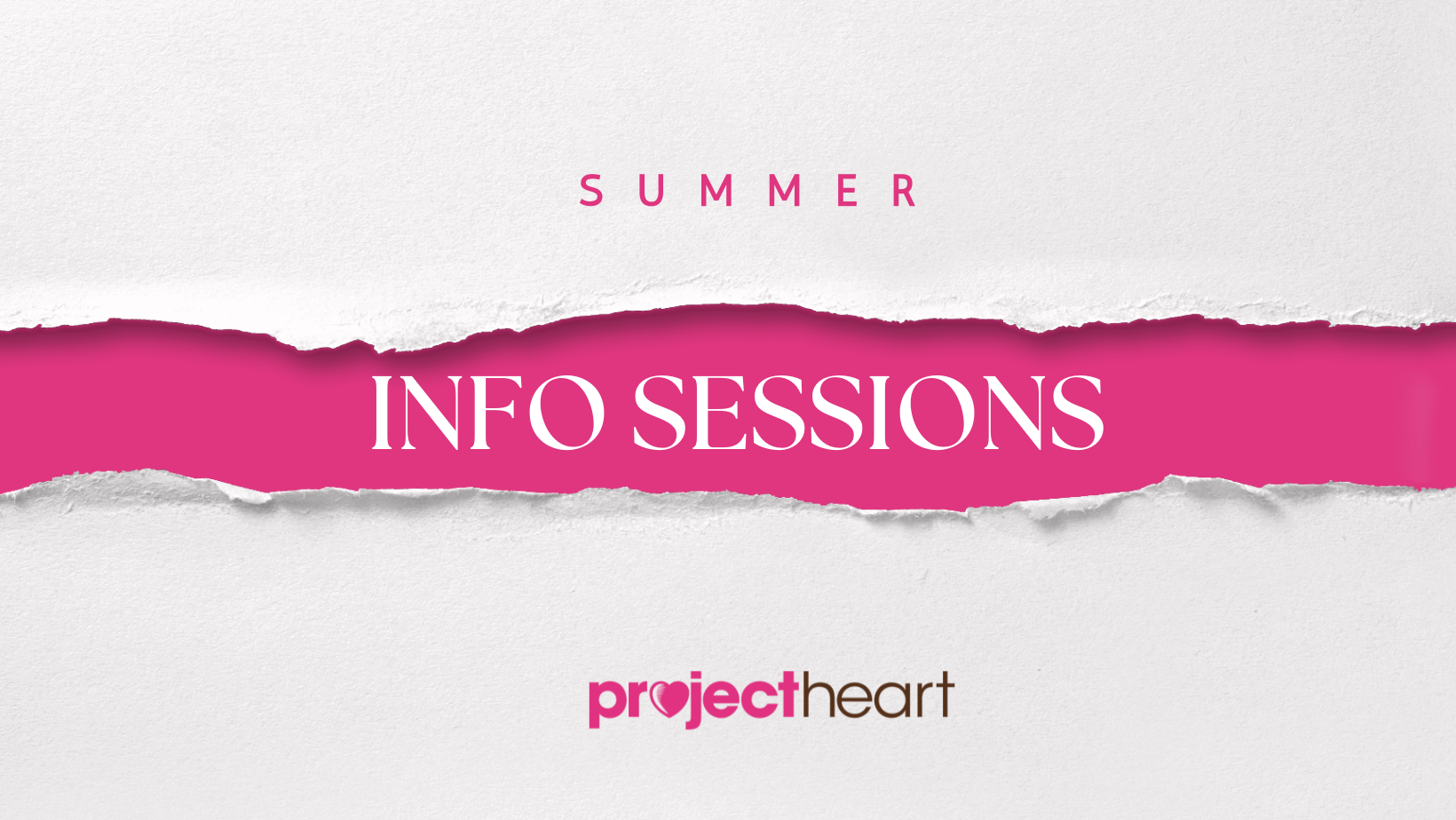 More Summer Inspiration - Sign Up for a Project Heart Info Session!